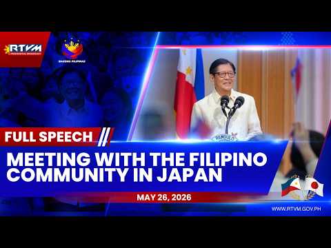 Meeting with the Filipino Community in Japan (Speech) 5/26/2026