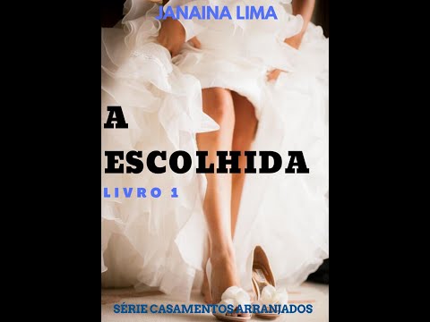 Book Trailer - A Escolhida - Srie Casamentos Arranjados: Livro 1 - Janaina Lima