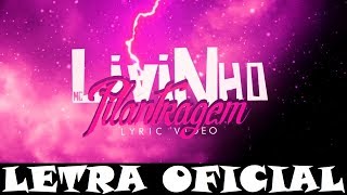 MC Livinho - Pilantragem (LETRA)