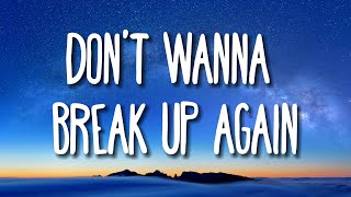 Ariana Grande - don't wanna break up again (Lyrics)