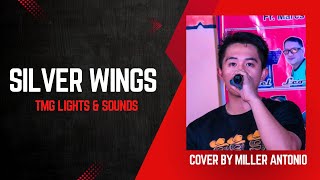 Silver Wings - Merle Haggard | Cover by Miller Antonio | TMG Lights &amp; Sounds