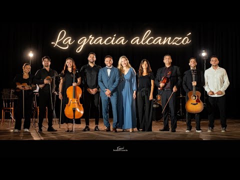 LA GRACIA ALCANZÓ - Ezequiel Ismael Garcia ft @valenbasbus ft @parusiaorquesta