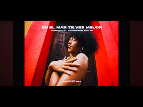 en el mar te ves mejor - Reggi El Autentico  x  @laureanosanchezmusic