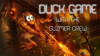 Duck Game with the Guzmer Crew