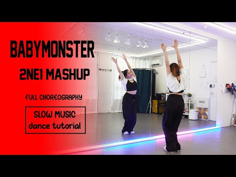 BABYMONSTER ‘2NE1 Mash Up’ Full Dance Tutorial  | SLOW MUSIC + Mirrored