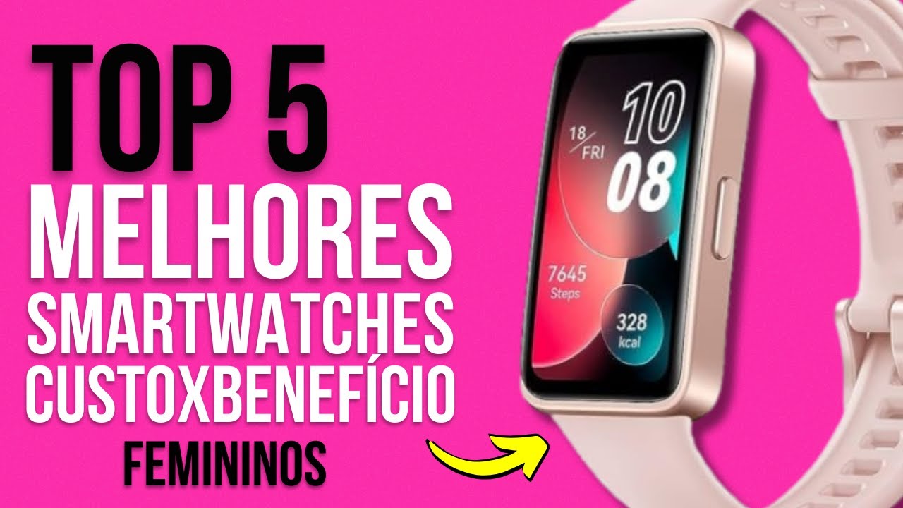 Assistir no YouTube: TOP 5 MELHORES SMARTWATCHES FEMININOS CUSTO BENEFÍCIO (BOM E BARATO!) - Nerd com Tempo
