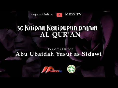 50 Kaidah Kehidupan Dalam Al-Qur'an - Ustadz Abu Ubaidah Yusuf As Sidawi