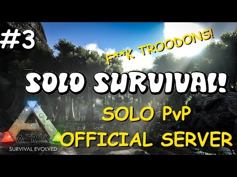 F**K Troodons! | Solo PvP Survival - Official Server! Ep. 3 - Ark: Survival Evolved Let's Play