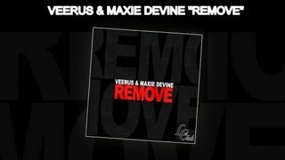 Veerus, Maxie Devine - Remove (Original Club Mix)