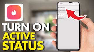How To Turn On Recently Active On Tinder Android (Full Guide 2026)