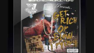 GET RICH OR BLOW TRYIN - PLATINUM STERLIN, C.K., TMAC, YOUNG JUVEE