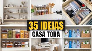 35 DICAS INFALÍVEIS para uma CASA SEMPRE ORGANIZADA