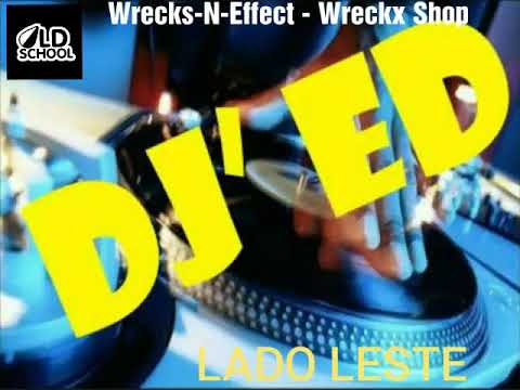 Wrecks-N-Effect - Wreckx Shop (by Dj Ed-lado leste)