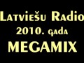 Latviešu Radio 2010.gada Megamix 