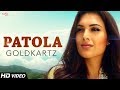 Patola - Goldkartz | New Punjabi Songs | Popular Dance Song 2018 | Saga Music