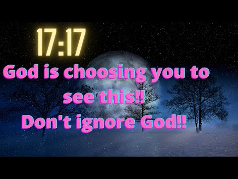 ‼️🔴17:17 God choosing you to see this ||‼️🔴