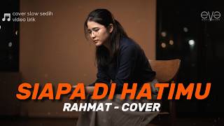 Download lagu (Versi Paling Sedih) SIAPA DI HATIMU - RAHMAT (COVER VIDEO LIRIK) BY EVA MUSIK mp3