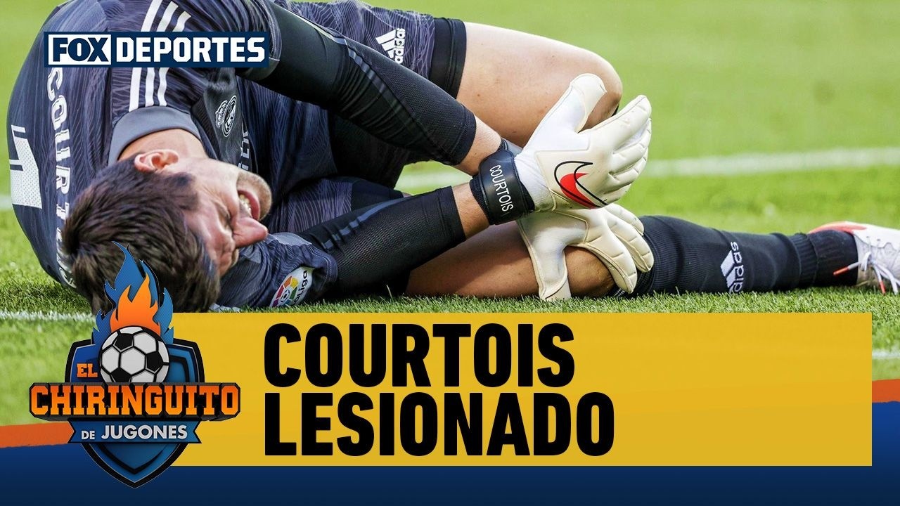 😳🤕 REAL MADRID | Thibaut Courtois estará fuera cerca de mes y medio | El Chiringuito
