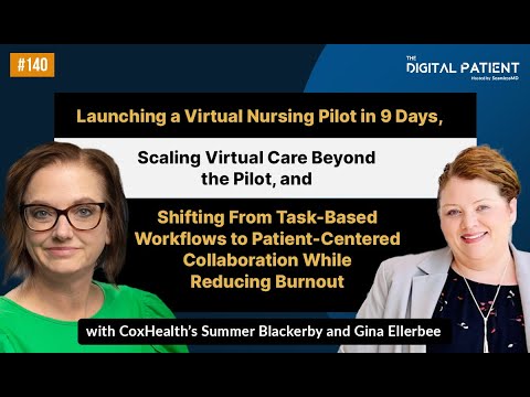 TDP140: CoxHealth’s Summer Blackerby and Gina Ellerbee: Launching a Virtual Nursing Pilot in 9 Days