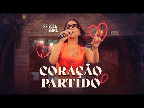 Priscila Senna - Coração Partido (Clipe Oficial)