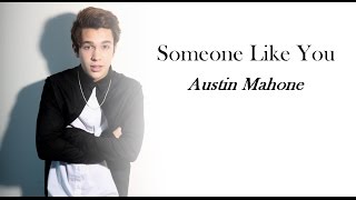 Austin Mahone - Someone Like You (Lyrics)
