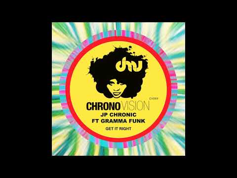JP Chronic feat. Gramma Funk - Get it right