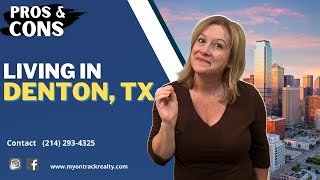 Pros And Cons - Living In Denton, TX