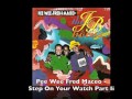 Pee Wee Fred Maceo - Step On Your Watch Part Ii