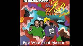 Pee Wee Fred Maceo - Step On Your Watch Part Ii