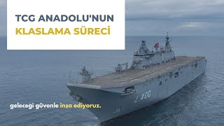 TCG Anadolu'nun Klaslama Süreci | Türk Loydu