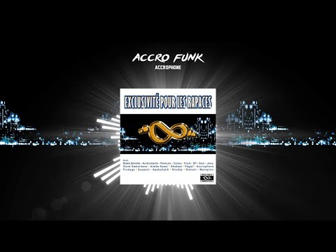 Accro Funk - Accrophone (Exclusivité pour les rapaces) [Audio officiel]