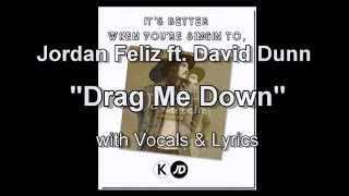 Jordan Feliz ft  David Dunn "Drag Me Down" with Vocals &amp; Lyrics