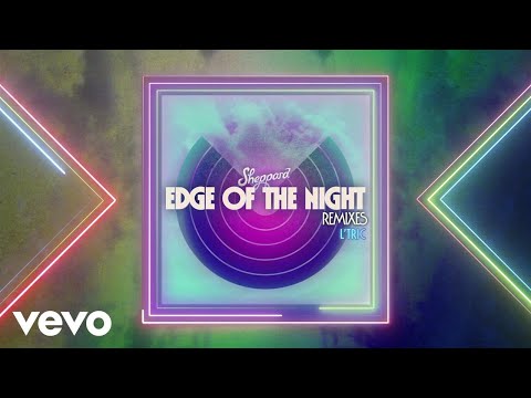 Sheppard - Edge Of The Night (L'Tric Remix)