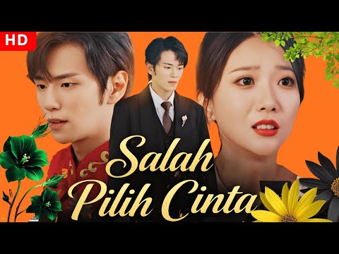 Salah Pilih Cinta | Drama 2025 | Story Explained & Review