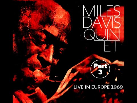 Miles Davis Quintet - Live in Europe 1969 (Part 3)