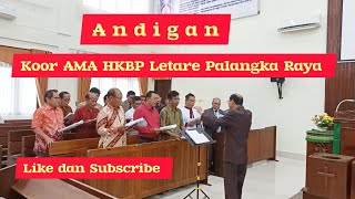 Download lagu Andigan - Koor Ama HKBP Letare Palangka Raya mp3