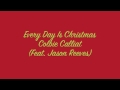 Every Day Is Christmas - Colbie Calliat (feat. Jason Reeves)