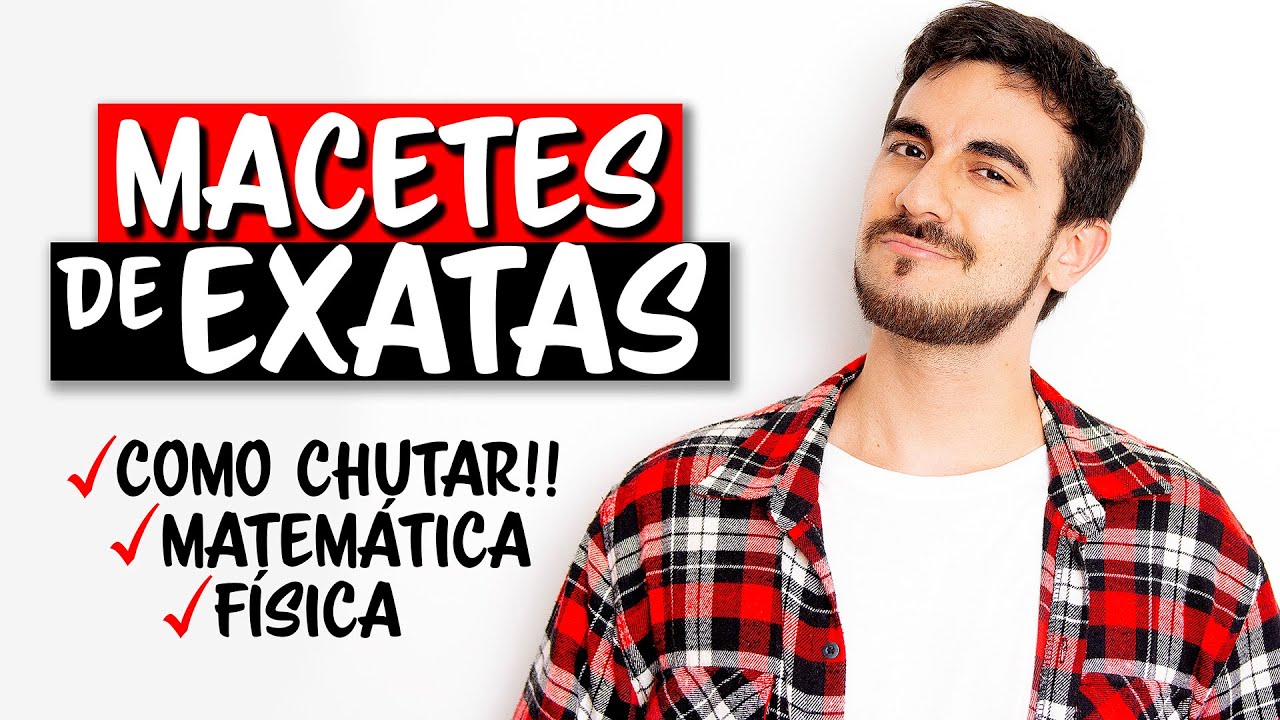 MACETES para o ENEM de EXATAS: Matemática e Ciências da Natureza