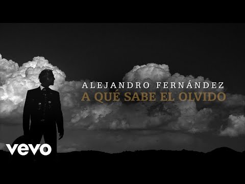 Alejandro Fernández - A Qué Sabe El Olvido (Lyric Video)