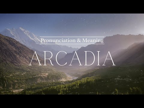 How to Pronounce: Arcadia | British Pronunciation & Meaning