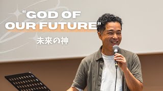 未来の神 ｜GOD OF OUR FUTURE ｜ヒルソング 東京オンライン礼拝｜Hillsong Tokyo Online