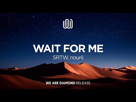 SRTW, nourii - Wait for Me