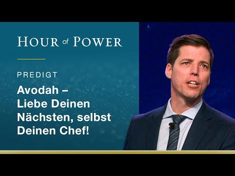 Bobby Schuller: Avodah - Liebe Deinen Nächsten, selbst Deinen Chef!
