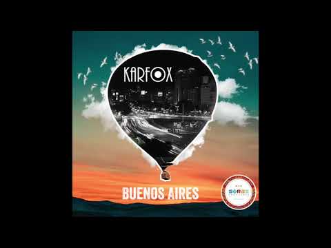 KARFOX - Buenos Aires (Original Mix) [PREMIERE]