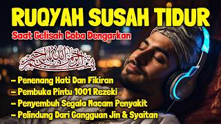 Download lagu Susah Tidur Coba Dengarkan Surah Pengantar Tidur Ruqyah Susah Tidur Menghilangkan Stres Resah Cemas mp3