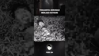 Download lagu TEMANNYA BERUBAH MENJADI KUYANG #penampakan #hantu #shorts mp3 Download lagu TEMANNYA BERUBAH MENJADI KUYANG #penampakan #hantu #shorts mp3