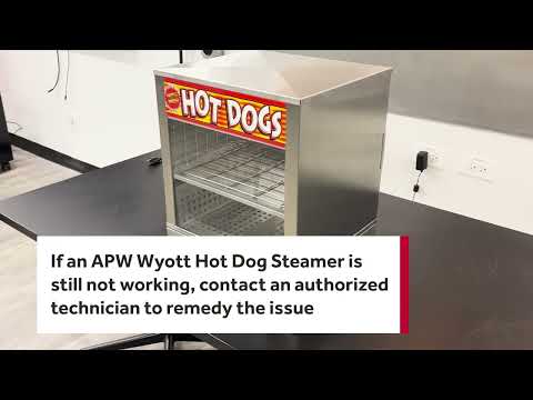 APW Wyott Hot Dog Steamer Troubleshooting