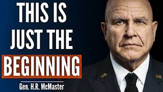 General H.R. McMaster Warns: The Wars Are Just Getting Started. And Time Is Running Out