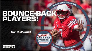Top 4 BOUNCE-BACK players in CFB this season | Always College Football YT Exclusive