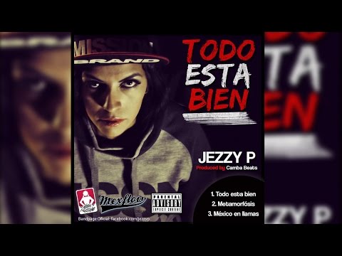 JEZZY P  'Todo esta bien' (Video con Letra)